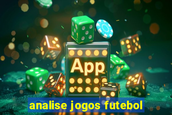 analise jogos futebol